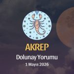 Akrep Burcu: Dolunay Yorumu - 1 Mayıs 2026