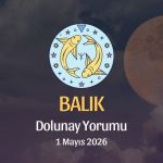 Balık Burcu: Dolunay Yorumu - 1 Mayıs 2026