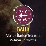 Balık Burcu: Venüs İkizler Transiti Yorumu - 24 Nisan 2026