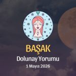 Başak Burcu: Dolunay Yorumu - 1 Mayıs 2026