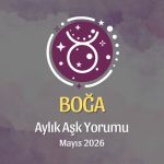 Boğa Burcu: Mayıs 2026 Aylık Aşk Yorumları