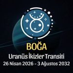 Boğa Burcu: Uranüs İkizler Transiti Yorumu - 26 Nisan 2026