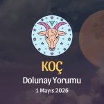Koç Burcu: Dolunay Yorumu - 1 Mayıs 2026