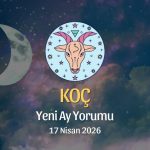 Koç Burcu: Yeni Ay Yorumu - 17 Nisan 2026