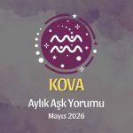 Kova Burcu: Mayıs 2026 Aylık Aşk Yorumları