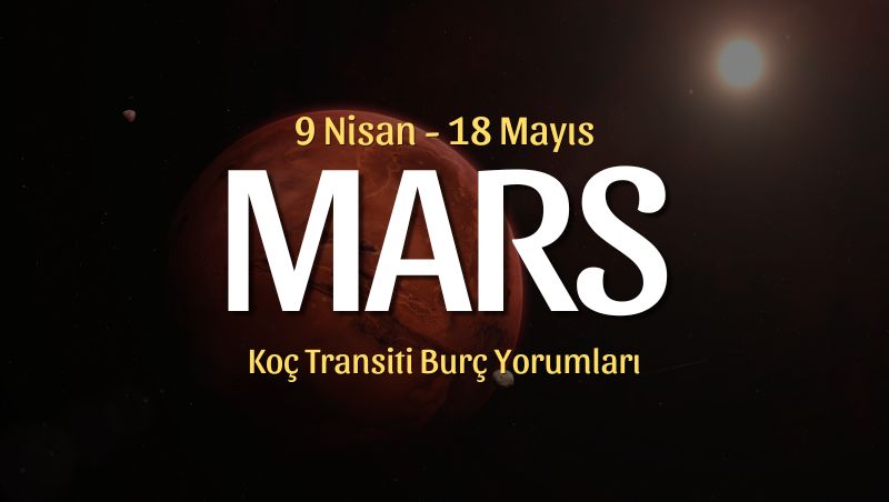 Mars Koç Transiti Burç Yorumları – 9 Nisan 2026