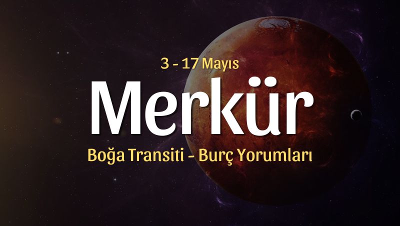 Merkür Boğa Transiti Burç Yorumları – 3 Mayıs 2026