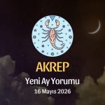 Akrep Burcu: Yeni Ay Yorumu,16 Mayıs 2026