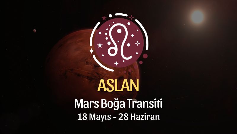Aslan Burcu: Mars Boğa Transti Yorumu - 18 Mayıs 2026