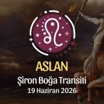 Aslan Burcu: Şiron Boğa Transiti Burç Yorumları - 19 Haziran 2026