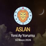 Aslan Burcu: Yeni Ay Yorumu,16 Mayıs 2026