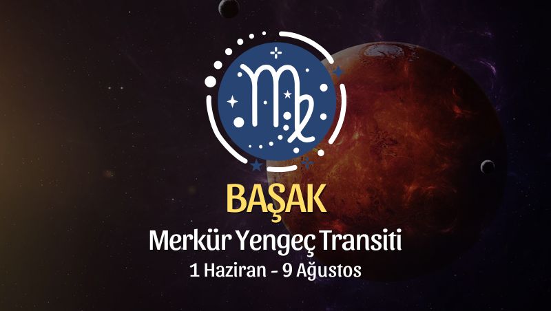 Başak Burcu: Merkür Yengeç Transiti Yorumu