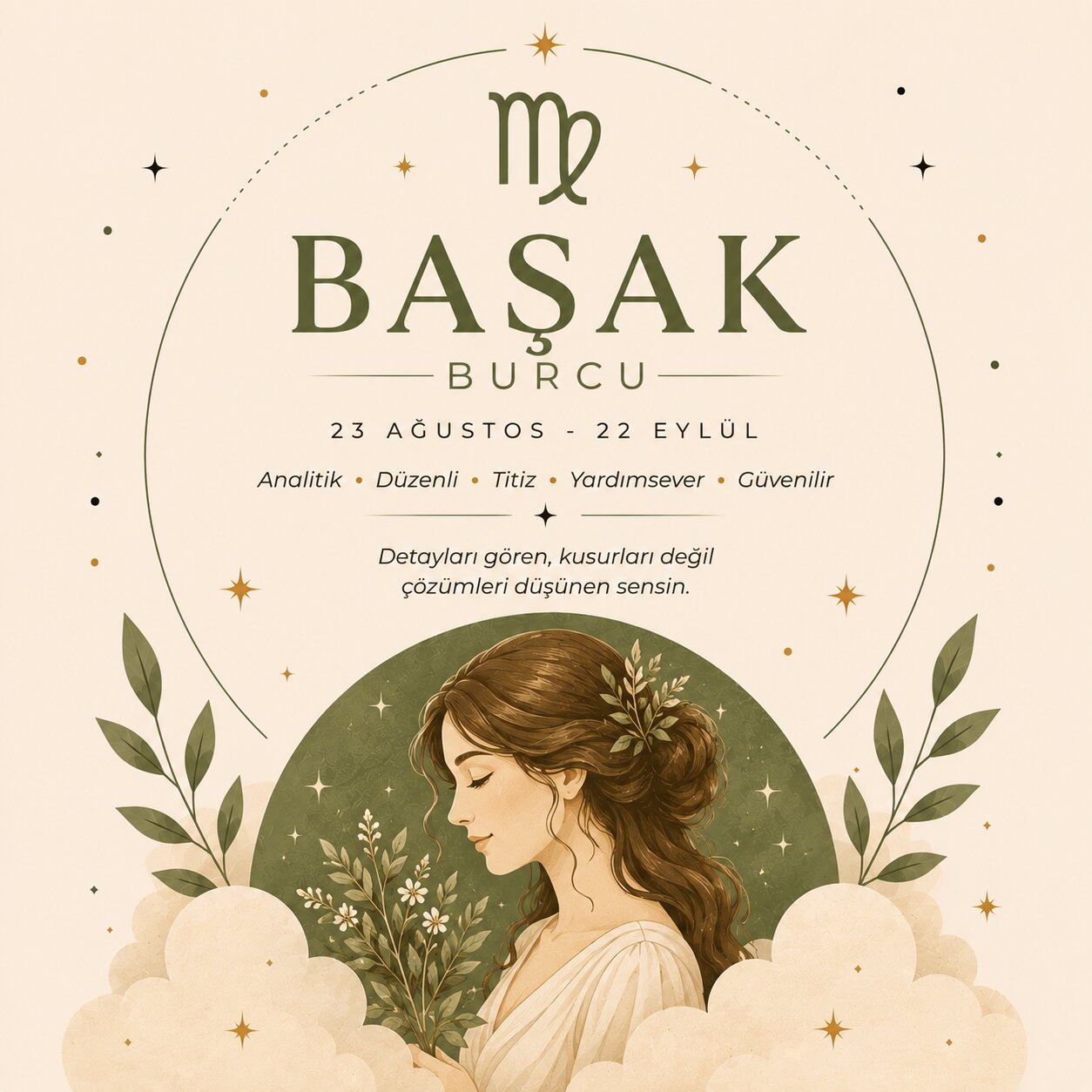 Başak Burcu: Övgüyü Hak Eden Özellikleri