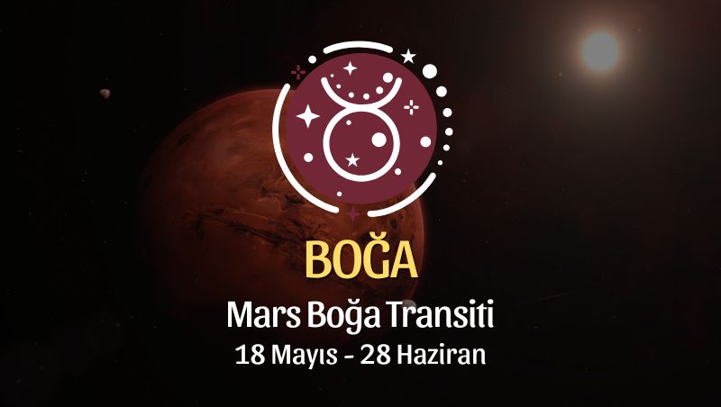 Boğa Burcu: Mars Boğa Transti Yorumu - 18 Mayıs 2026