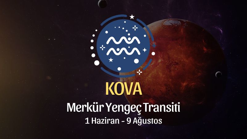 Kova Burcu: Merkür Yengeç Transiti Yorumu