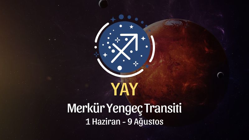 Yay Burcu: Merkür Yengeç Transiti Yorumu