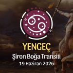 Yengeç Burcu: Şiron Boğa Transiti Burç Yorumları - 19 Haziran 2026
