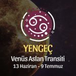 Yengeç Burcu: Venüs Aslan Transiti Yorumu - 13 Haziran 2026