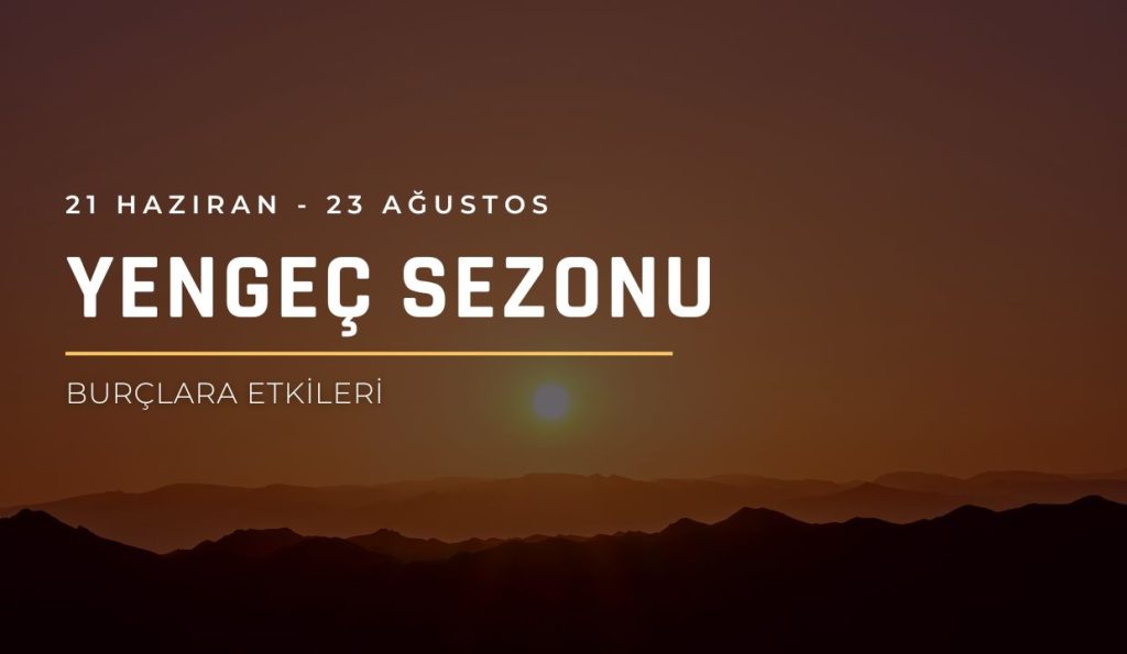 Güneş Yengeç Sezonu 2026 Burç Yorumları