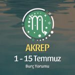 Akrep Burcu: 1 - 15 Temmuz Burç Yorumu