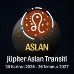 Aslan Burcu: Jüpiter Aslan Transiti Yorumu - 30 Haziran 2026