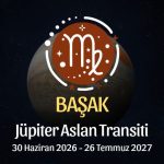 Başak Burcu: Jüpiter Aslan Transiti Yorumu - 30 Haziran 2026