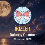 İkizler Burcu: Dolunay Yorumu - 26 Haziran 2026