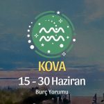 Kova Burcu: 15 - 30 Haziran Burç Yorumu