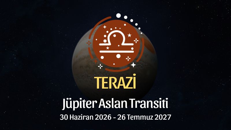 Terazi Burcu: Jüpiter Aslan Transiti Yorumu - 30 Haziran 2026