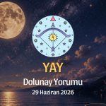 Yay Burcu: Dolunay Yorumu - 26 Haziran 2026