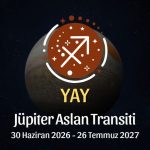 Yay Burcu: Jüpiter Aslan Transiti Yorumu - 30 Haziran 2026