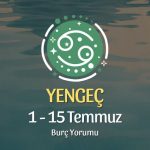 Yengeç Burcu: 1 - 15 Temmuz Burç Yorumu