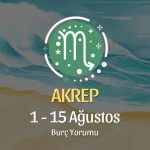Akrep Burcu: 1 - 15 Ağustos Burç Yorumu