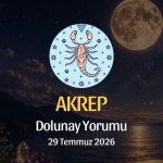 Akrep Burcu: Dolunay Yorumu, 29 Temmuz 2026