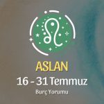 Aslan Burcu: 16 - 31 Temmuz Burç Yorumu