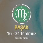 Başak Burcu: 16 - 31 Temmuz Burç Yorumu