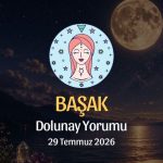 Başak Burcu: Dolunay Yorumu, 29 Temmuz 2026