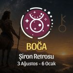 Boğa Burcu: Şiron Retrosu Burç Yorumu, 3 Ağustos - 6 Ocak
