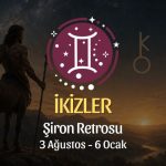İkizler Burcu: Şiron Retrosu Burç Yorumu, 3 Ağustos - 6 Ocak