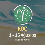 Koç Burcu: 1 - 15 Ağustos Burç Yorumu