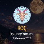 Koç Burcu: Dolunay Yorumu, 29 Temmuz 2026