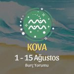 Kova Burcu: 1 - 15 Ağustos Burç Yorumu