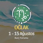Oğlak Burcu: 1 - 15 Ağustos Burç Yorumu
