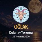 Oğlak Burcu: Dolunay Yorumu, 29 Temmuz 2026