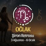 Oğlak Burcu: Şiron Retrosu Burç Yorumu, 3 Ağustos - 6 Ocak