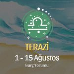 Terazi Burcu: 1 - 15 Ağustos Burç Yorumu