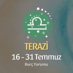 Terazi Burcu: 16 - 31 Temmuz Burç Yorumu