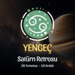 Yengeç Burcu: Satürn Retrosu Yorumu, 26 Temmuz - 10 Aralık