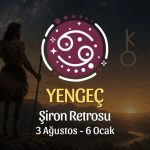 Yengeç Burcu: Şiron Retrosu Burç Yorumu, 3 Ağustos - 6 Ocak