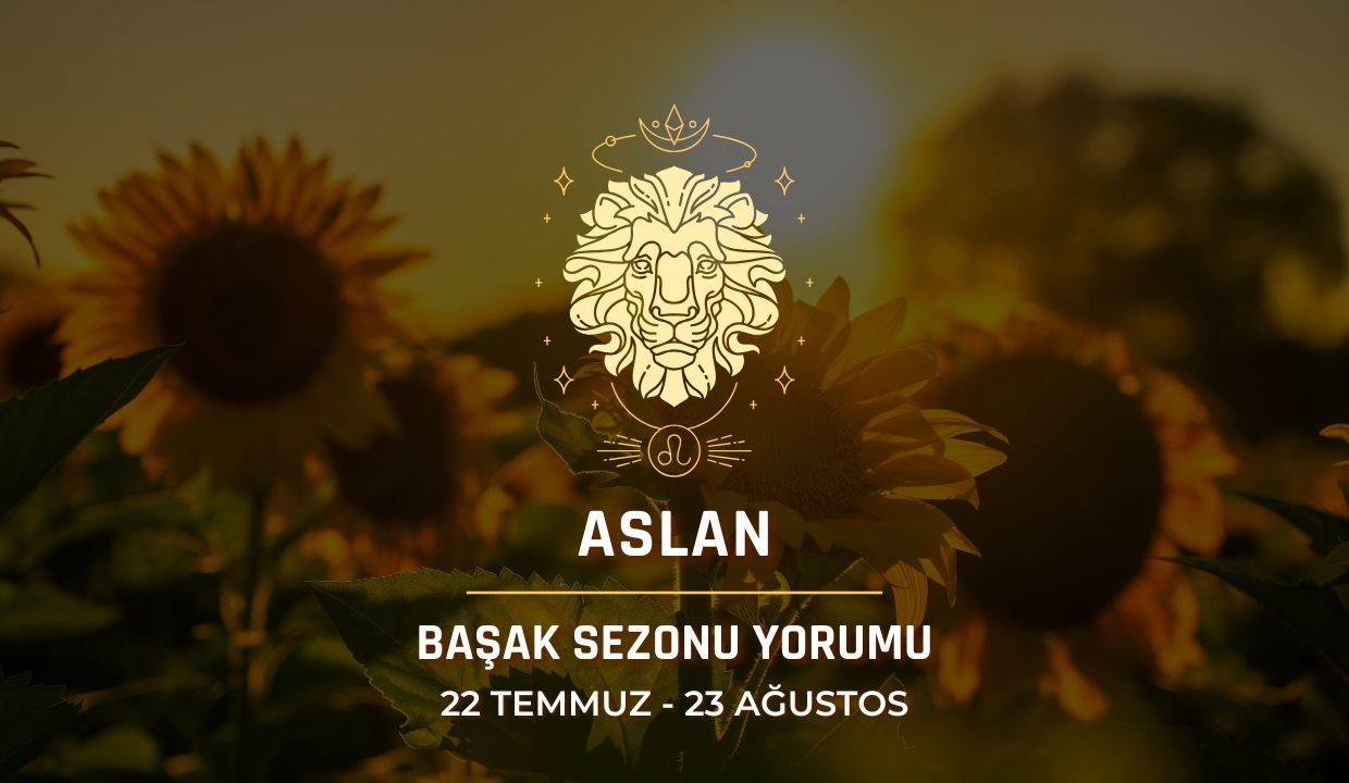 Aslan Burcu: 2026 Başak Sezonu Yorumu